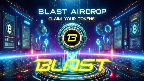 Mạng lưới Blast sẽ triển khai chương trình airdrop bắt đầu từ ngày 26 tháng 6