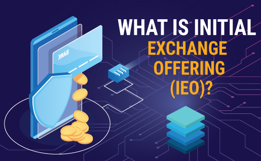 What is Initial Exchange Offering (IEO)? - Kênh BitKênh Bit